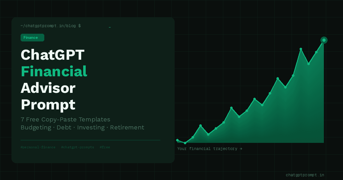 ChatGPT Financial Advisor Prompt: 7 Free Copy-Paste Templates to Manage Your Money