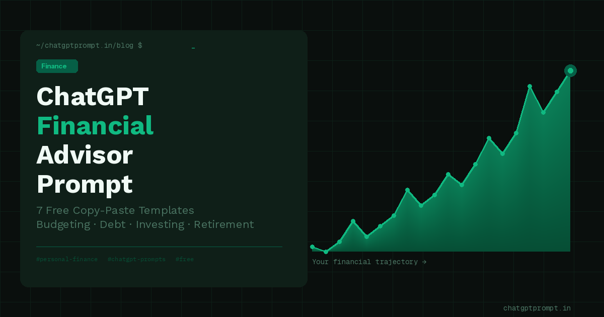 ChatGPT Financial Advisor Prompt: 7 Free Copy-Paste Templates to Manage Your Money
